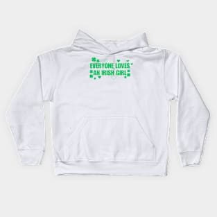 Everyone Loves An Irish Girl Kids Hoodie